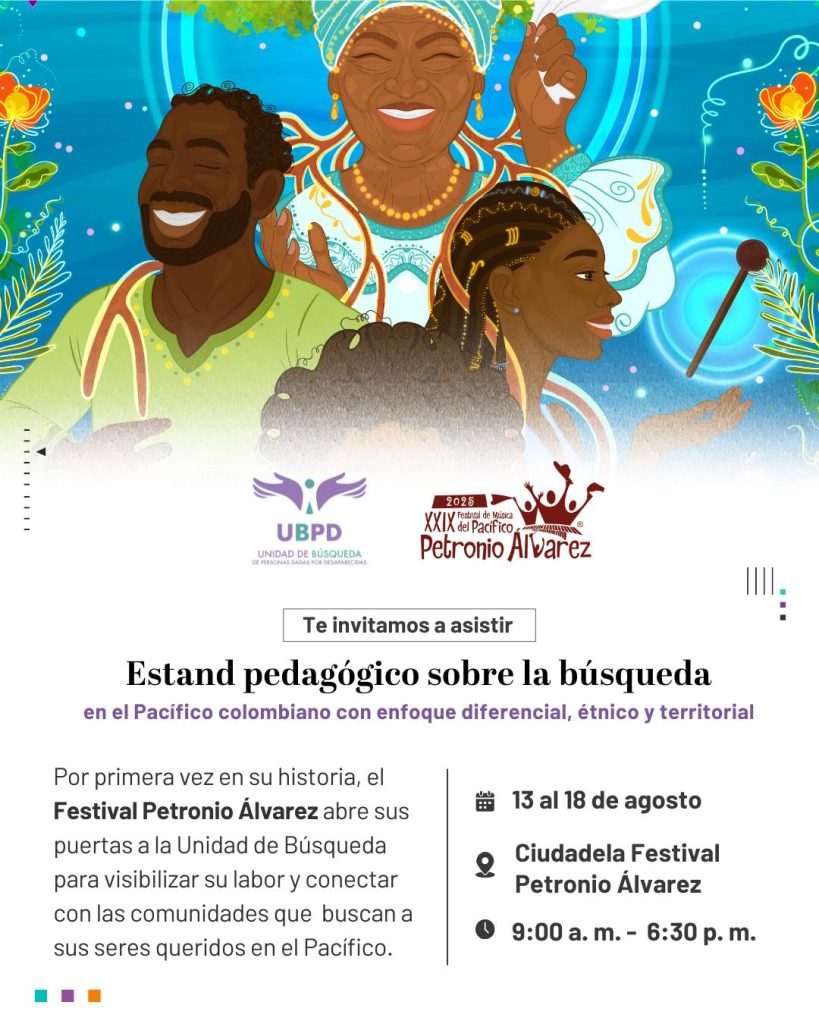 La Unidad de Búsqueda de Personas dadas por Desaparecidas (UBPD) invita a todas las personas que asistan al festival para que se acerquen a su estand, ubicado en la Ciudadela Petronio (zona institucional) del 13 al 18 de agosto. 