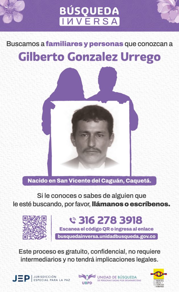 La Unidad de Búsqueda de Personas Dadas por Desaparecidas (UBPD) avanza en la localización de la familia de Gilberto González Urrego, cuyo cuerpo fue hallado recientemente. Encontrar a sus seres queridos agilizará el proceso de entrega digna de su cuerpo plenamente identificado y así llevar alivio a otra familia en el país.