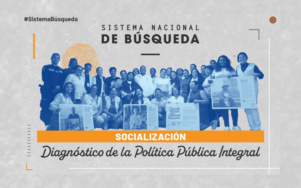 El Sistema Nacional de Búsqueda (SNB) invita a todas las personas y organizaciones interesadas en la atención, prevención, búsqueda e identificación de las personas dadas por desaparecidas en Colombia para que comenten y revisen el Diagnóstico de la Política Pública Integral en la materia.