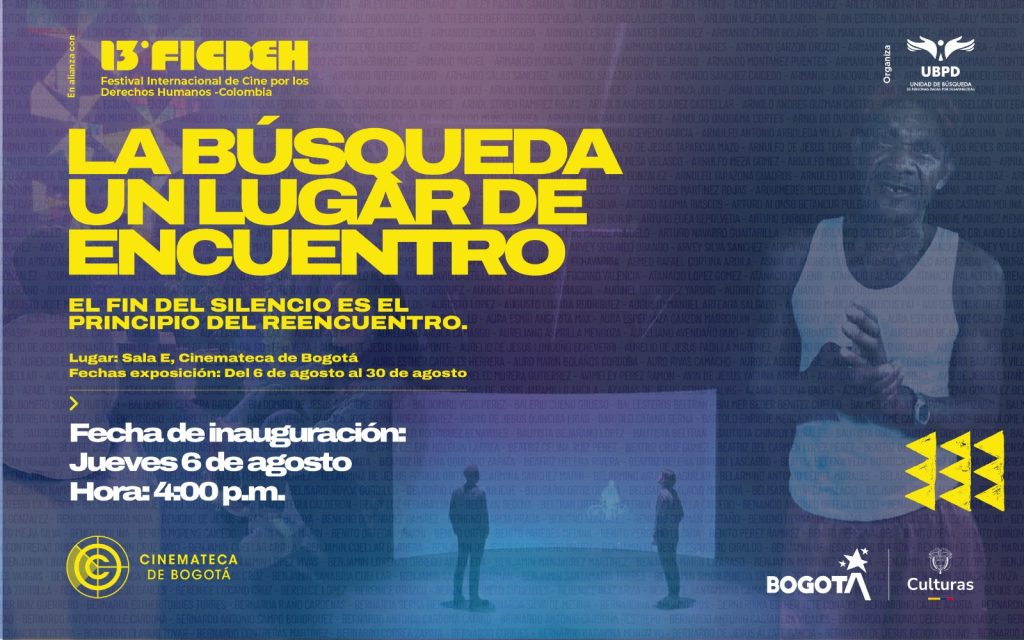 Pieza promocional de la exposición 'La búsqueda, un lugar de encuentro' en el marco del 13° FICDEH. Lugar: Sala E, Cinemateca de Bogotá. Del 6 al 30 de agosto. Inauguración: Jueves 6 de agosto a las 4:00 p.m.